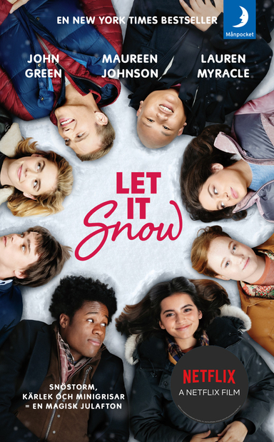 Let it snow : magisk julhelg i tre delar; John Green, Maureen Johnson, Lauren Myracle; 2019