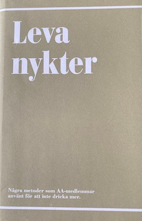 Leva nykter; Anonyma alkoholister; 2005