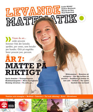 Levande matematik 7. Grundbok; Linda Höidal, Anders Karlsson, Martin de Ron, Paul Vaderlind; 2008