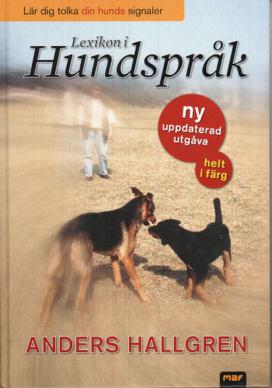 Lexikon i hundspråk : lär dig tolka din hunds signaler; Anders Hallgren; 2009