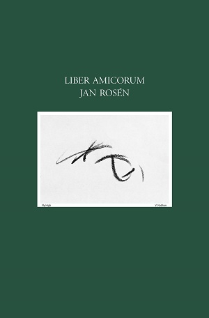 Liber Amicorum Jan Rosén; Jan Rosén, Gunnar Karnell; 2016