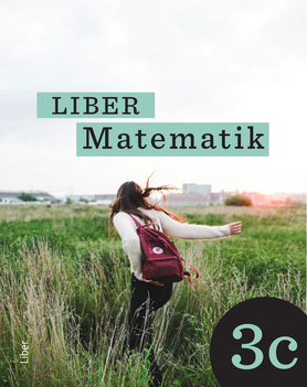 Liber Matematik 3c; Mikael Cronhjort, Jaime Dols Duxans, Jonas Klingberg, Olof Klingberg, Anders Lundkvist, Andreas Rung, Jonas Sjunnesson, Eva von Heijne, Wictor Zawadzki; 2022