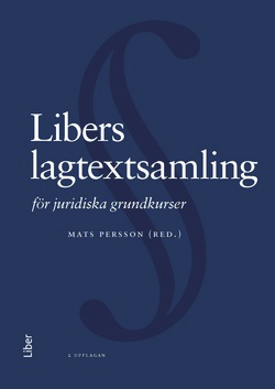 Libers lagtextsamling för juridiska grundkurser; Mats Persson; 2016