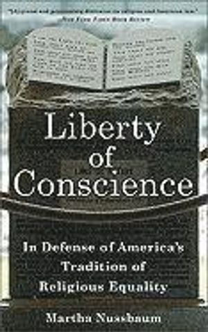 Liberty of Conscience; Martha Nussbaum; 2010