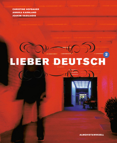 Lieber Deutsch 2; Christine Hofbauer, Annika Karnland, Joakim Vasiliadis; 2005