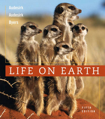 Life on EarthMyBiology Series; Teresa Audesirk, Gerald Audesirk, Bruce E. Byers