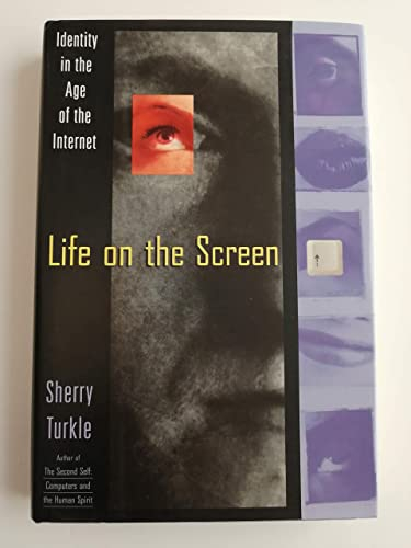 Life on the screen : identity in the age of the Internet; Sherry Turkle; 1995