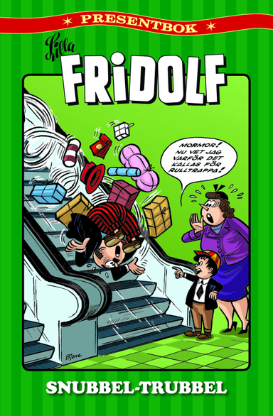 Lilla Fridolf presentbok. Snubbel-Trubbel; Danny Ahrling; 2020