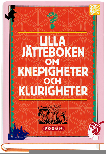 Lilla jätteboken om knepigheter och klurigheter; Anita Sandberg, Paul Eklund; 1998