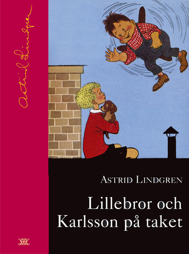 Lillebror och Karlsson på taket; Astrid Lindgren; 2003