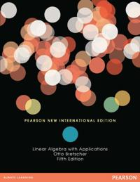 Linear Algebra with Applications; Otto Bretscher; 2013