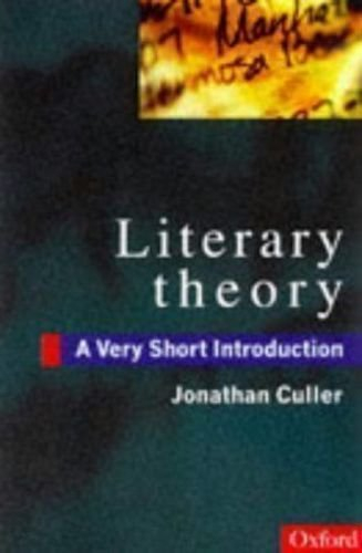 Literary theory : a very short introduction; Jonathan D. Culler; 1997