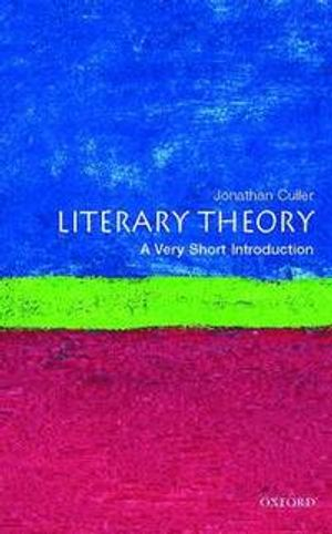 Literary Theory: A Very Short Introduction; Jonathan Culler; 2000