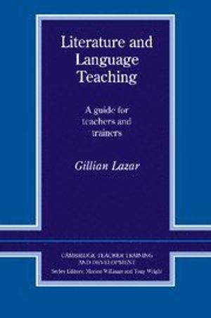 Literature and Language Teaching; Gillian Lazar; 1993