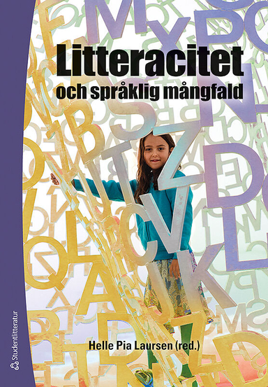 Litteracitet och språklig mångfald; Helle Pia Laursen, Monica Axelsson, Charmian Kenner, Uffe Ladegaard, Ulla Lundqvist, Line Møller Daugaard, Birgit Orluf, Winnie Östergaard; 2015