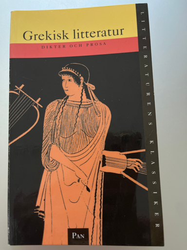 Litteraturens klassiker. Grekisk litteratur. Dikter och prosa; Lennart Breitholtz; 1996