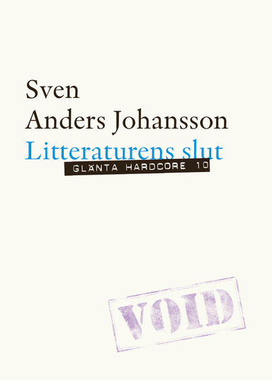 Litteraturens slut; Sven Anders Johansson; 2021