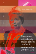 Litteraturvetenskaplig analys genom hundra år - åtta sätt att läsa Gösta Berlings saga; Anna Nordlund; 2008