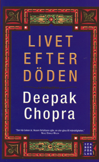 Livet efter döden; Deepak Chopra; 2008