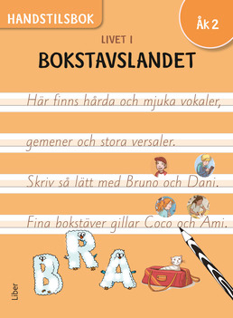 Livet i Bokstavslandet Handstilsbok åk 2; Ulf Stark, Claes Nero, Lena Palovaara, Tarja Alatalo, Marie Trapp, Marika Nylund Ek, Malin Wedsberg; 2018