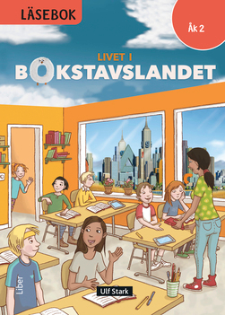 Livet i Bokstavslandet Läsebok åk 2 nivå röd; Ulf Stark, Marika Nylund Ek, Marie Trapp, Lena Palovaara, Tarja Alatalo, Malin Wedsberg; 2016