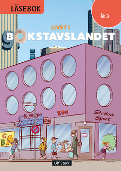 Livet i Bokstavslandet Läsebok åk 3 nivå röd; Ulf Stark, Tarja Alatalo, Lena Palovaara, Marie Trapp, Marika Nylund Ek; 2017