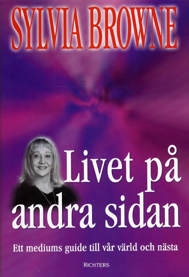 Livet på andra sidan; Sylvia Browne; 2001