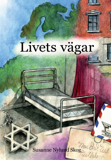 Livets vägar : svenska judinnors berättelser om förskingring, förintelse, förtryck och frihet; Susanne Nylund Skog; 2012