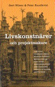 Livskonstnärer och projektmakare; Gert Nilson, Peter Rundkvist; 1999