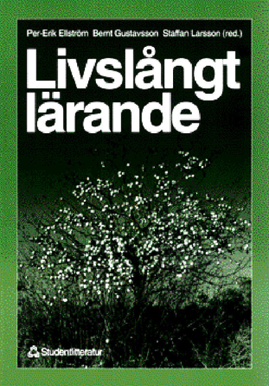 Livslångt lärande; Per-Erik Ellström, Ali Osman, Bo Davidson, Maria Gustavsson, Glenn Hultman, Barbro Nilsson, Per Andersson, Bosse Bergstedt, Dan Rönnqvist, Per-Olof Svedin, Camilla Thunborg, Eva Ellström, Kjell Rubenson, Staffan Larsson, Bernt Gustavsson; 1996