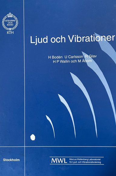 Ljud och vibrationer; Hans Bodén; 1999