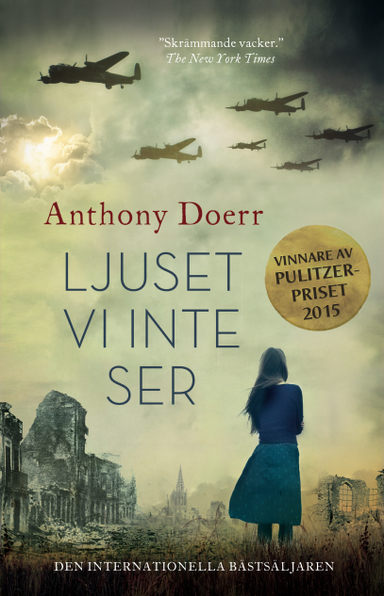 Ljuset vi inte ser; Anthony Doerr; 2016