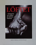 Löftet: löntagarna och makten på arbetets marknad; Ingemar Göransson; 2000