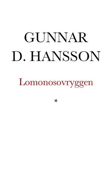 Lomonosovryggen; Gunnar D. Hansson; 2009