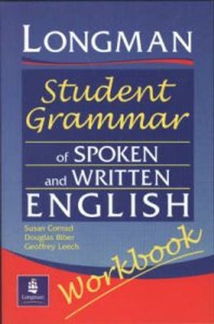 Longmans Student Grammar of Spoken and Written English Workbook; Susan Conrad; 2002