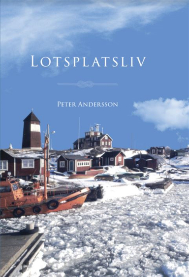 Lotsplatsliv; Peter Andersson; 2021