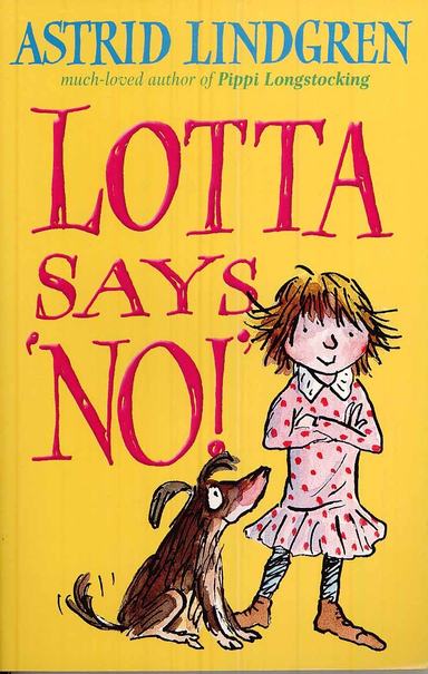 Lotta says NO!; Astrid Lindgren; 2008