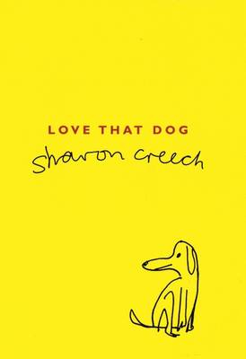 Love That Dog; Sharon Creech; 2006