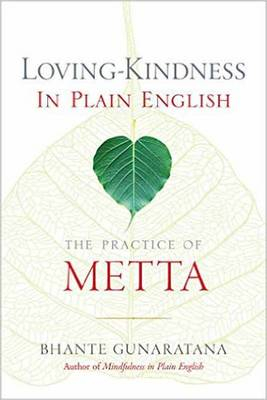 Loving-Kindness in Plain English; Bhante Henepola Gunaratana; 2017