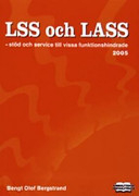 LSS och LASS: stöd och service till vissa funktionshindrade; Bengt Olof Bergstrand; 2005