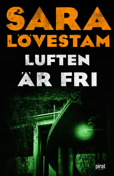 Luften är fri; Sara Lövestam; 2016