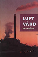 Luftvård; Matilda Afzelius, Stig Aleby, Christian Azar, Sten-Åke Barr, Rikard Bergström, Per Elvingson, Peringe Grennfelt, Björn Holmer, Olof Johansson, Anne Lindskog, Evert Ljungström, Ulf Malmqvist, Mikael Olsson, Harald Perby, Bengt Steen, Thomas Sterner, Göran Värmby, Christer Ågren; 1997