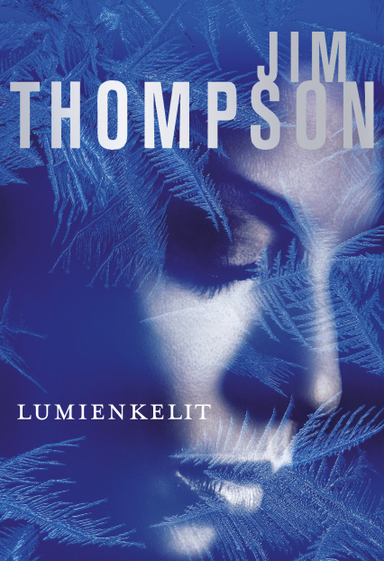 Lumienkelit; Jim Thompson; 2009