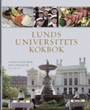 Lunds universitets kokbok; Johan Stenström; 2011