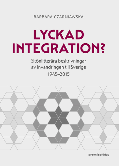 Lyckad integration?; Barbara Czarniawska; 2024