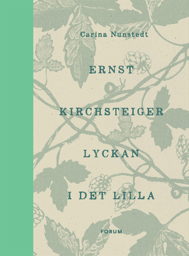 Lyckan i det lilla; Ernst Kirchsteiger, Carina Nunstedt; 2015