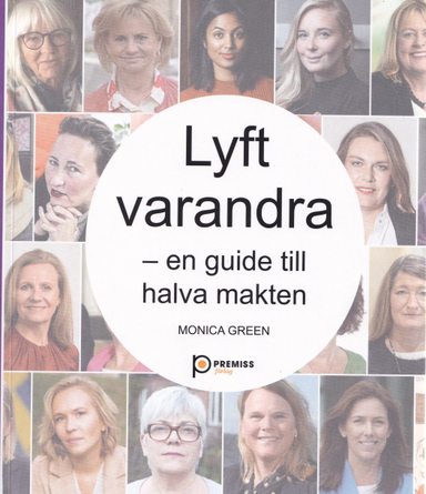 Lyft varandra : En guide till halva makten; Monica Green; 2021