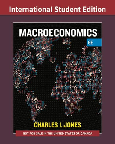 Macroeconomics; Charles I Jones; 2024