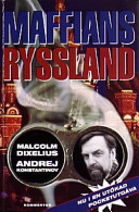 Maffians Ryssland; Malcolm Dixelius; 1999