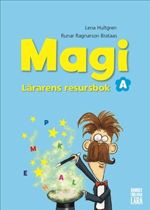 Magi A - Lärarens resursbok; Lena Hultgren, Runar Ragnarson Brataas; 2019